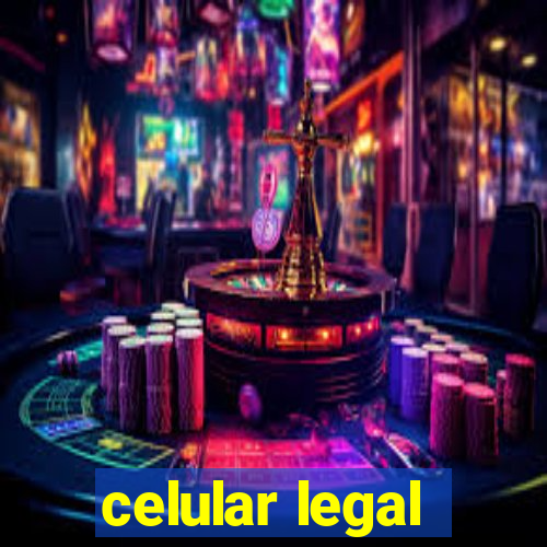 celular legal